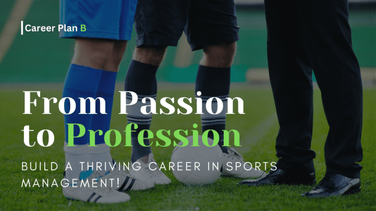From Passion to Profession – Build a Thriving Career in Sports Management!