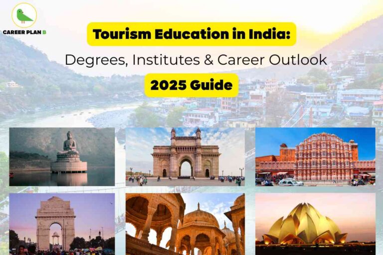 Informative promotional image for tourism courses India 2025 by Career Plan B, featuring a vibrant background view of Rishikesh's riverbank, anchored by a bold yellow banner headline: “Tourism Education in India: Degrees, Institutes & Career Outlook,” and a secondary highlighted text, “2025 Guide,” emphasizing up-to-date information. The upper left includes the Career Plan B logo with a green bird icon and black-green text. The lower half showcases six iconic Indian tourist landmarks in separate photo sections: the Statue of Buddha at Bodhgaya on a lake, Mumbai’s Gateway of India with visitors, Jaipur’s Hawa Mahal with intricate pink façade, Delhi’s India Gate at sunset with crowds, historic cenotaph domes under a blue sky representing Rajasthani heritage, and the Lotus Temple in Delhi glowing at dawn. Every landmark photo is clearly separated with natural lighting, highlighting the geographical and cultural diversity promoted through tourism courses India 2025, while the structured overlay text provides a professional, career-focused theme for students and aspirants in the Indian tourism sector.
