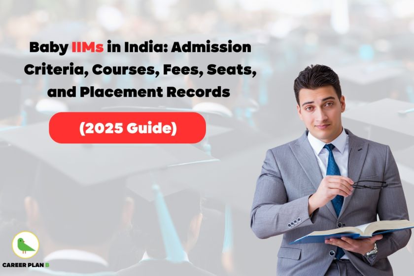 Professional man in gray business suit with blue tie holding an open book, standing against a blurred background of people. Text overlay reads 'Baby IIMs in India: Admission Criteria, Courses, Fees, Seats, and Placement Records (2025 Guide)' in black text with red highlight button. Career Plan B logo featuring a green bird silhouette visible in bottom left corner. Image represents educational guidance for Baby IIMs in India 2025 admissions.