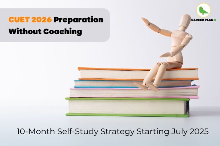 A promotional graphic for "CUET 2026 Preparation Without Coaching" featuring a wooden mannequin sitting on top of a stack of colorful books. The text highlights a "10-Month Self-Study Strategy Starting July 2025." The "Career Plan B" logo is placed in the top right corner.