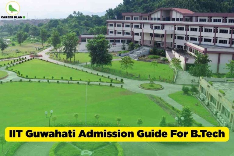 The image shows the lush green campus and academic buildings of IIT Guwahati in the background. A bright yellow banner at the bottom features bold black text that reads: "IIT Guwahati Admission Guide For B.Tech." The Career Plan B logo with a green bird inside a yellow circle is positioned at the top left. This visual suggests comprehensive guidance for prospective students seeking B.Tech admission at IIT Guwahati.
