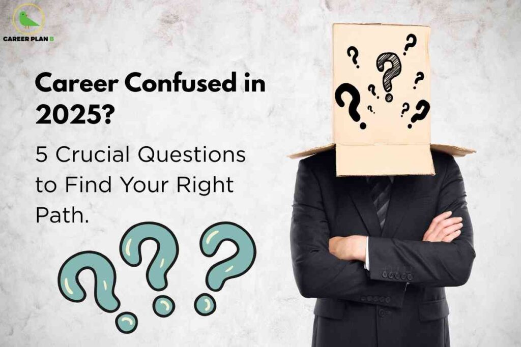 A person in a suit stands with arms crossed and wears a cardboard box over their head, decorated with question marks. The background is neutral, and large question mark icons are shown below. The image expresses uncertainty about career choices and highlights the importance of asking questions to find the right career path in 2025.