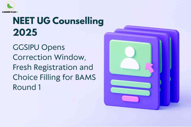 A vibrant informational graphic related to NEET UG Counselling 2025. The left side features the headline “NEET UG Counselling 2025” in bold dark green letters, followed by the announcement: “GGSIPU Opens Correction Window, Fresh Registration and Choice Filling for BAMS Round 1” in smaller text below. The top left corner displays the “Career Plan B” logo. On the right side, there is a colorful 3D illustration of stacked registration cards or profiles in purple, with light green and white details, and a pink arrow pointing towards the card, symbolizing registration or user selection. The background is a light blue gradient, giving the graphic a modern, digital feel.