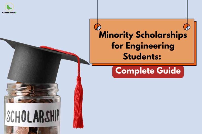 The image features a clear and inviting visual highlighting minority scholarships for engineering students. On the left side, there is a glass jar labeled "SCHOLARSHIP" filled with coins and topped with a black graduation cap with a red tassel, symbolizing financial aid for education. On the right, a rectangular orange signboard is suspended from the top, containing the main title in large black font: "Minority Scholarships for Engineering Students:" Below the signboard, a red banner with bold white text reads "Complete Guide." The "CAREER PLAN B" logo with a green bird appears at the top left, indicating authoritative scholarship information. The background is a soft light blue, making the content visually appealing and easy to read, emphasizing a comprehensive resource for minority engineering scholarships.