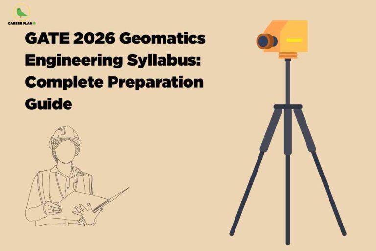 A beige background features a minimalistic, illustrated design related to geomatics engineering. On the right side, there is a stylized tripod-mounted total station, an essential surveying instrument, colored in shades of orange and black. On the left side, there is a simple line drawing of a faceless engineer wearing a safety helmet and holding a clipboard or survey sheet, signifying technical fieldwork. In the top left corner appears the "Career Plan B" logo with a green bird inside a circular outline. Bold black text dominates the top left portion of the image, reading: "GATE 2026 Geomatics Engineering Syllabus: Complete Preparation Guide." The overall design communicates a professional and academic theme centered on geomatics and survey engineering.