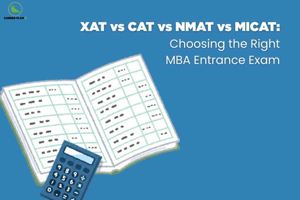 A digital illustration for MBA entrance exam comparison features a blue background with a stylized open answer sheet or OMR sheet centered at the bottom. The answer sheet has multiple rows filled with black ovals, resembling a standardized test format. At the lower left of the sheet, there is a simple calculator with white buttons, suggesting calculation or exam scoring. In the upper left corner, the green bird logo and “Career Plan B” name appear. The right side of the image displays the bold white title: “XAT vs CAT vs NMAT vs MICAT: Choosing the Right MBA Entrance Exam.” The design creates a clean, academic vibe focused on helping students select the most suitable MBA test.