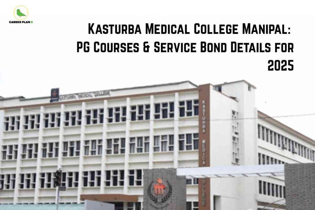 An image showing the modern exterior of Kasturba Medical College Manipal with its institutional white and stone facade architecture. The building displays "KASTURBA MEDICAL COLLEGE" prominently on its front wall, and the title "KASTURBA MEDICAL COLLEGE MANIPAL: PG COURSES & SERVICE BOND DETAILS FOR 2025" appears prominently at the top.