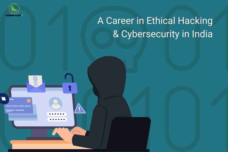 An illustration showing a person in a hooded silhouette sitting at a laptop with cybersecurity icons around them including security warnings, locks, credit cards, and passwords. The Career Plan B logo appears in the top left, with white text reading "A Career in Ethical Hacking & Cybersecurity in India" against a teal gradient background with binary code patterns.