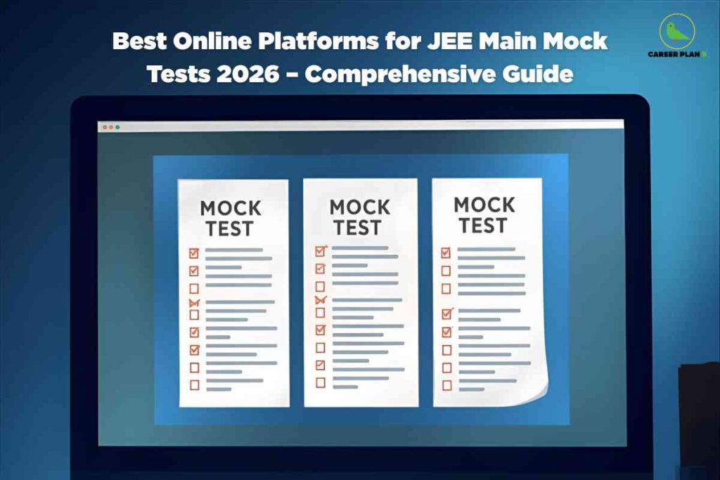 Illustration of a computer screen displaying three check-listed mock test papers under the title "MOCK TEST," with a dark blue and teal background; at the top, white bold text reads "Best Online Platforms for JEE Main Mock Tests 2026 – Comprehensive Guide" and the Career Plan B logo is in the upper right.