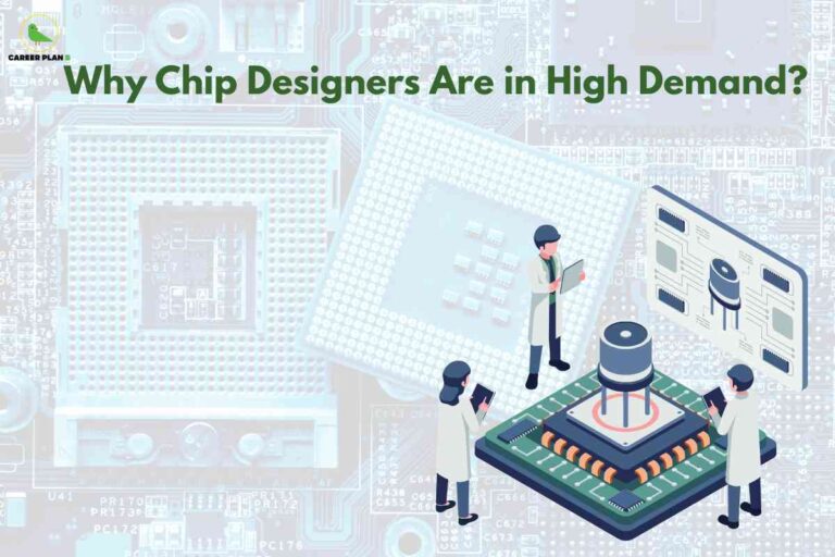 Illustration showing the high demand for chip designers. The image has a background of large, semi-transparent microprocessor circuits and components. At the top, bold green text reads 'Why Chip Designers Are in High Demand?' In the foreground, three engineers or scientists wearing lab coats and holding tablets or clipboards inspect a large, stylized silicon chip with detailed components. A digital circuit diagram is displayed behind them, emphasizing advanced technology and microchip design. The top left corner features a ‘Career Plan B’ logo with a green bird. The overall image highlights the critical need and importance of skilled chip designers in the evolving electronics and semiconductor industry.