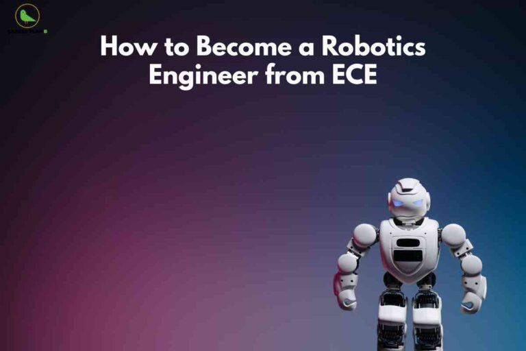 The image displays a humanoid robot standing against a gradient background that transitions from deep purple on the left to blue on the right. The robot, positioned in the lower right quadrant, is white with articulated joints and glowing blue eyes, facing forward in a welcoming posture. In the top center, large bold white text reads, "How to Become a Robotics Engineer from ECE." The logo for "Career Plan B," featuring a green bird silhouette and text, is placed in the upper left corner. The overall visual theme signals a guide or educational resource about entering robotics engineering from an Electronics and Communication Engineering (ECE) background.