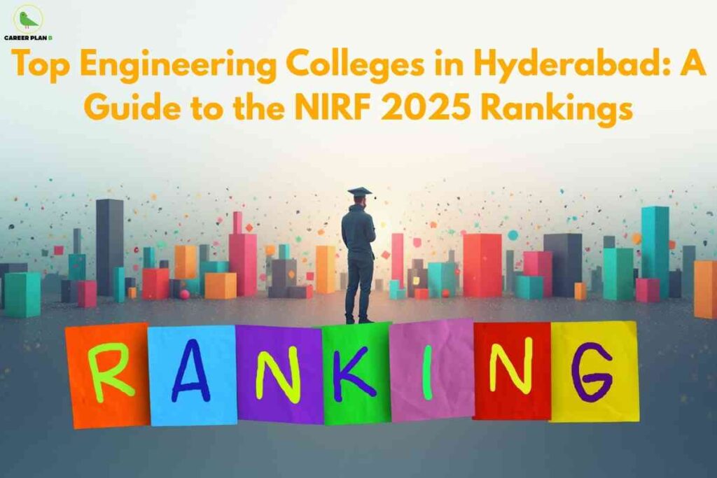 Vibrant graphic with a central graduate silhouette facing a colorful cityscape of abstract buildings, headline at the top reading "Top Engineering Colleges in Hyderabad: A Guide to the NIRF 2025 Rankings" in bold orange, and multicolored "RANKING" blocks along the bottom; Career Plan B logo at the top left.