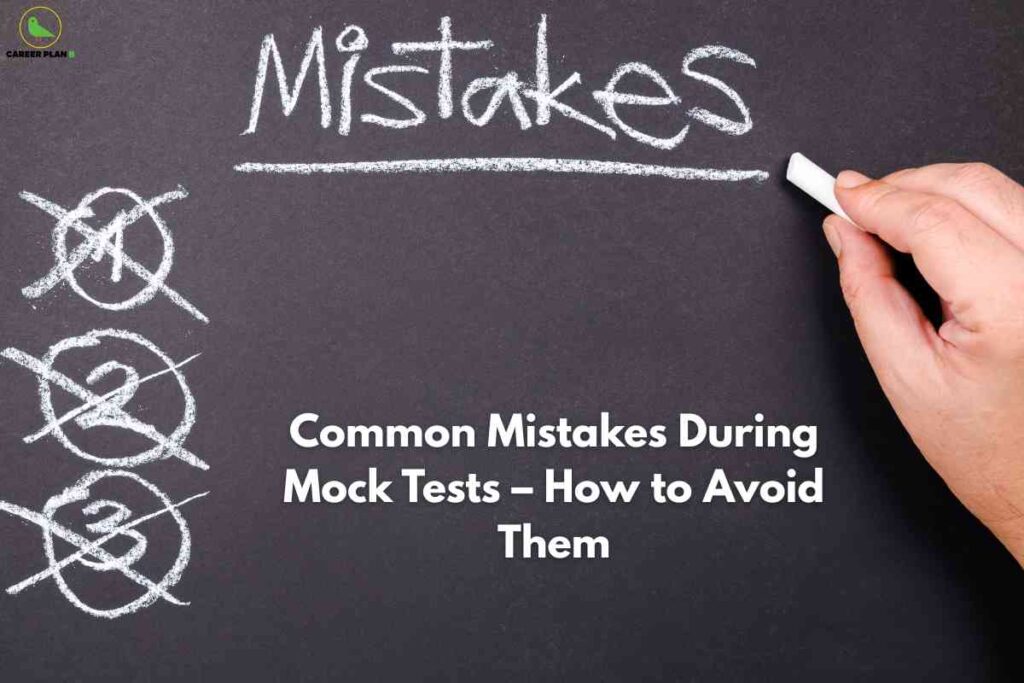 Chalkboard with large handwritten word "Mistakes" at the top, a hand holding white chalk to the right, and three circled numbers (1, 2, 3) crossed out along the left; at the bottom center, bold white text reads "Common Mistakes During Mock Tests – How to Avoid Them," with the Career Plan B logo in the upper left.
