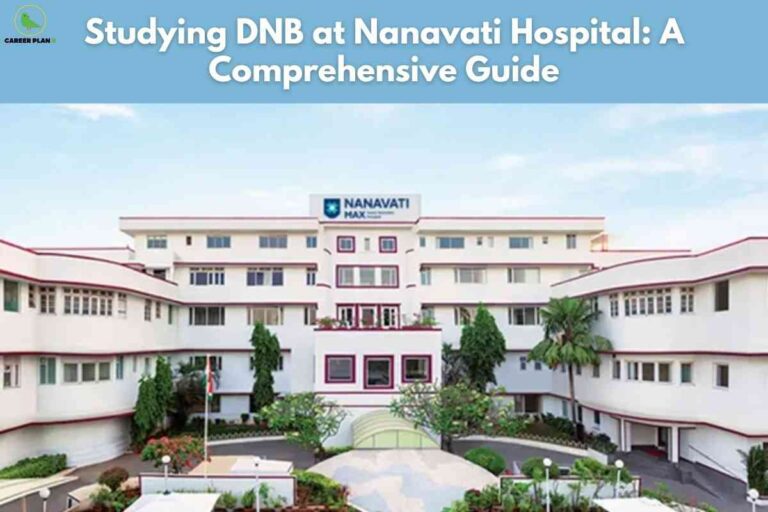 The image displays the front view of Nanavati Max Hospital, characterized by a symmetrical white building with red trim, multiple stories, and a modern, curved design. Lush greenery, palm trees, and manicured shrubs surround the main entrance area, creating a clean and welcoming atmosphere. The sky is light blue with a few clouds. At the top left corner, the "Career Plan B" circular logo is visible. Across the top of the image, a solid light blue banner contains large, bold white text reading: "Studying DNB at Nanavati Hospital: A Comprehensive Guide." The image emphasizes a professional, inviting, and educational healthcare environment.