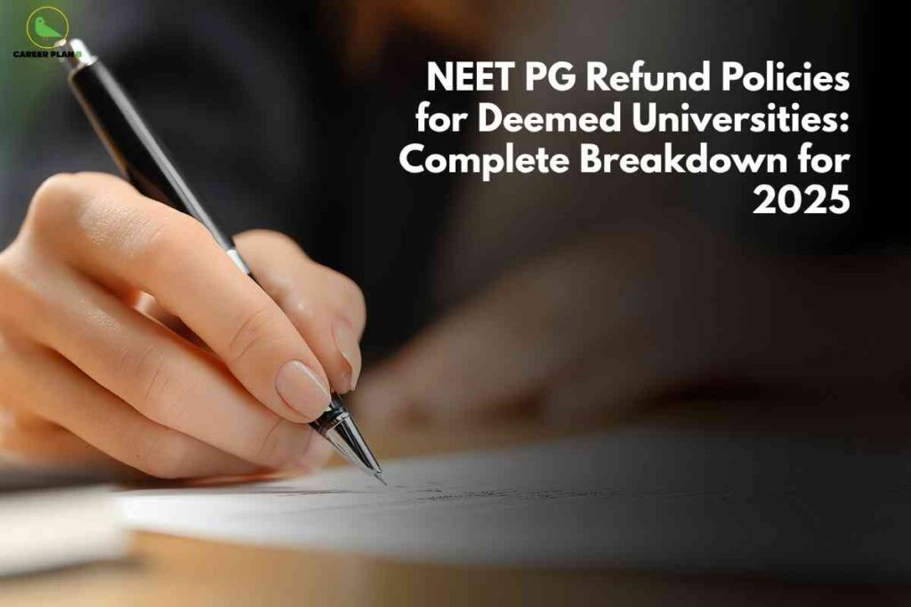 Close-up banner image illustrating NEET PG refund policies for deemed universities in 2025. On the left side, a person’s hand holding a black and silver pen is shown in sharp focus as they sign or write on a white document placed on a desk, with the background softly blurred to suggest an office or administrative setting. On the right side against a dark gradient background, large white text reads “NEET PG Refund Policies for Deemed Universities: Complete Breakdown for 2025,” emphasizing detailed guidance on refund rules. The Career Plan B logo with a small green bird icon appears in the top left corner on a light circular background.