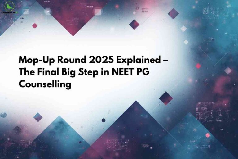 A cosmic-themed digital background with glowing gradients and geometric shapes frames the central text "Mop-Up Round 2025 Explained – The Final Big Step in NEET PG Counselling," with the Career Plan B logo in the upper left.