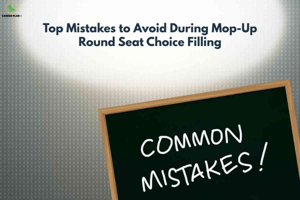 Illustration highlighting common mop-up round mistakes during seat choice filling, featuring a chalkboard with “Common Mistakes” written on it, used to guide NEET PG aspirants in avoiding errors during the mop-up counselling process.
