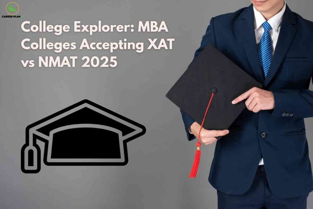 A business professional in a navy suit and blue tie points to a graduation cap with a red tassel against a gray background. To the left, there is a large graduation hat icon and the title "College Explorer: MBA Colleges Accepting XAT vs NMAT 2025," with the Career Plan B logo in the top left.