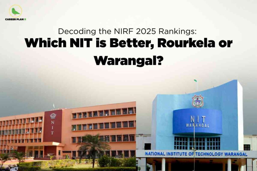Side-by-side campus photos showing the prominent academic block of NIT Rourkela in orange on the left and the main entrance of NIT Warangal with blue signage on the right, visually representing NIT Rourkela vs NIT Warangal NIRF 2025 comparison; Career Plan B logo at the top left and bold black headline above.