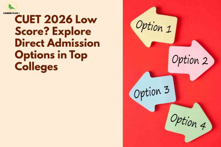 Four colorful arrow-shaped labels showing different options, visually representing alternative pathways for students seeking direct admission after CUET, alongside the CUET 2026 low score headline.