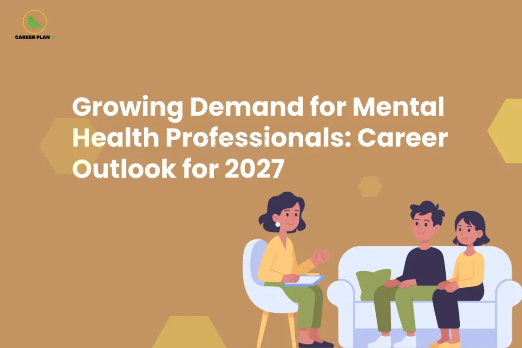 Illustration of a therapist counseling two people on a sofa under the title “Growing Demand for Mental Health Professionals: Career Outlook for 2027,” highlighting opportunities and growth in mental health professional careers.