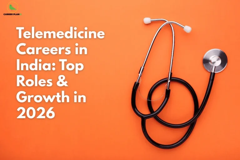 this image contains a Career Plan B educational banner with the headline “Telemedicine Careers in India: Top Roles & Growth in 2026” in bold white text on an orange background, the Career Plan B logo at the top left, and a black stethoscope neatly placed on the right, symbolizing digital healthcare, telemedicine roles, medical careers, and the growing future of remote healthcare services in India.
