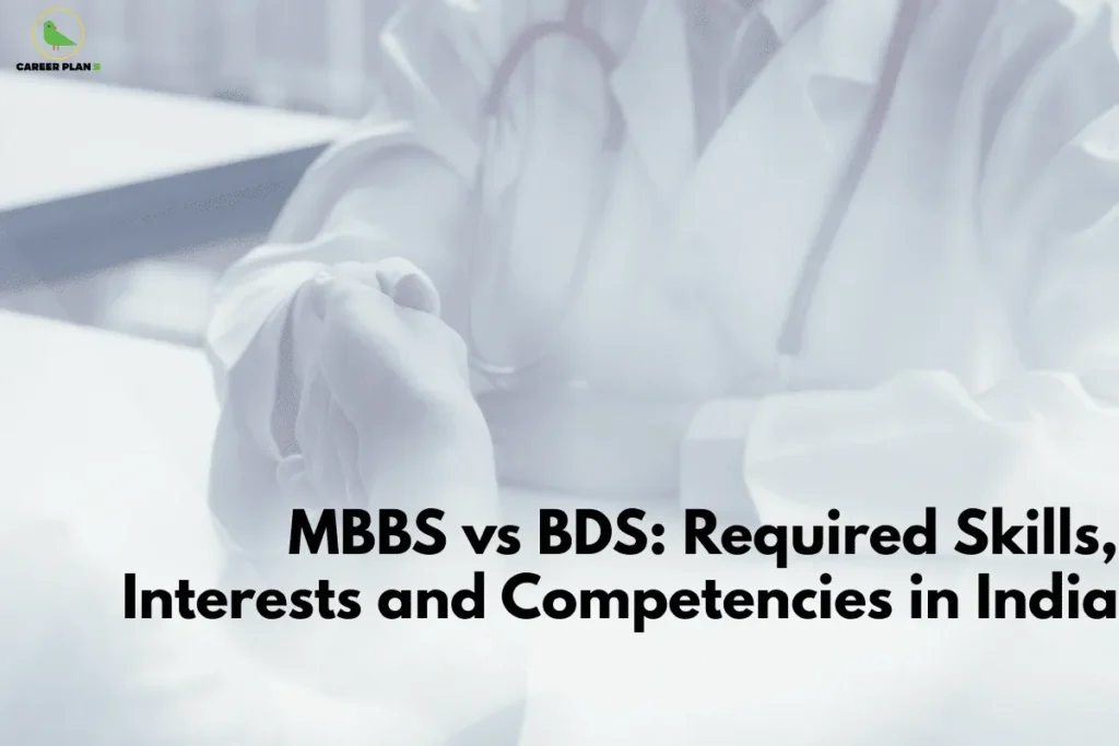 this image contains a Career Plan B banner with the text “MBBS vs BDS: Required Skills, Interests and Competencies in India,” over a faded background of a doctor in a white coat with a stethoscope shaking hands.