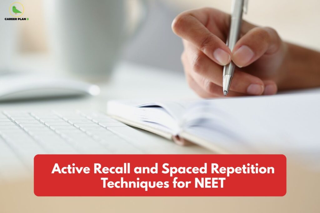 this image contains a close-up of a hand writing with a silver pen in an open notebook on a desk beside a keyboard, with a red banner reading “Active Recall and Spaced Repetition Techniques for NEET” and the Career Plan B green bird logo in the top left, representing exam preparation study methods