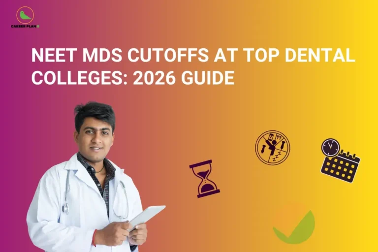 Promotional banner titled "NEET MDS Cutoffs at Top Dental Colleges: 2026 Guide" displayed in large white text against a pink-to-yellow gradient background. The Career Plan B logo appears in the top-left corner. On the left side, a healthcare professional wearing a white coat and stethoscope holds a tablet, representing dental and medical postgraduate aspirants. On the right side, icons including an hourglass, a clock with a calendar, and a checkmark symbolize exam timelines, cutoff analysis, counselling schedules, and admission planning. The graphic is designed to provide information about expected NEET MDS 2026 cutoffs for leading dental colleges and guidance for postgraduate dental admissions.