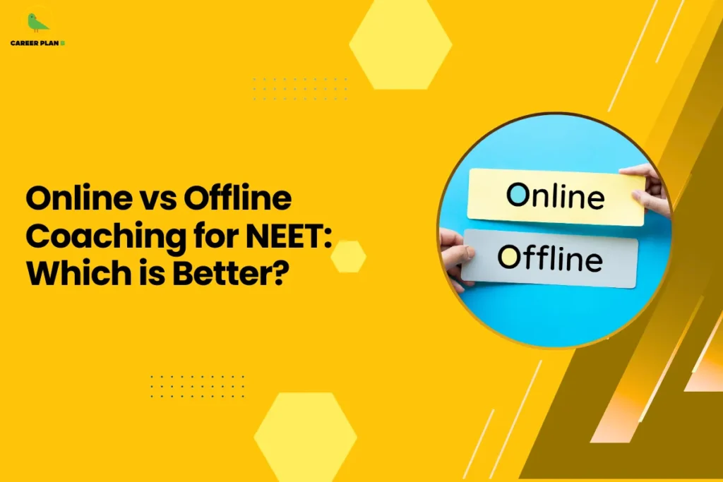 This banner follows the Career Plan B visual design style, featuring a bright yellow background with geometric hexagonal shapes, dotted accents, and diagonal graphic elements that create a clean and modern academic layout. The Career Plan B logo appears in the top-left corner, maintaining consistent branding across the platform’s educational guidance graphics. The headline reads “Online vs Offline Coaching for NEET: Which Is Better?” The topic focuses on helping students decide the most effective preparation method for the National Eligibility cum Entrance Test (NEET). Many aspirants face the choice between online learning platforms and traditional classroom coaching institutes while preparing for this competitive medical entrance exam. On the right side, the circular image shows two cards labeled “Online” and “Offline,” symbolizing the comparison between digital and in-person learning methods. This visual represents the decision-making process students go through when selecting the coaching format that best suits their learning style and schedule. Overall, the graphic represents a guidance article for NEET aspirants, helping them evaluate the advantages and limitations of online and offline coaching—such as flexibility, interaction with teachers, study discipline, accessibility, and cost—so they can choose the approach that supports their preparation most effectively.
