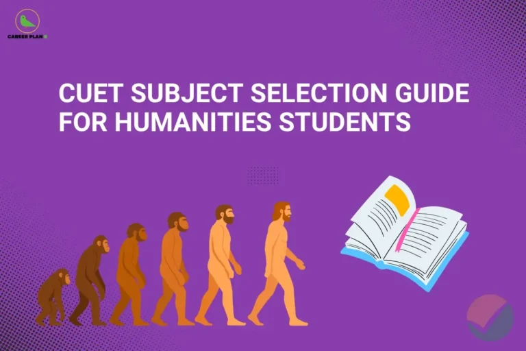 Educational banner titled "CUET Subject Selection Guide for Humanities Students" displayed in large white text on a purple background. The Career Plan B logo appears in the top-left corner. At the bottom left, an illustration of human evolution progressing from early primates to modern humans symbolizes the study of history, society, culture, and human development—key themes in the humanities stream. On the right, an open book with a bookmark represents learning, academic planning, and subject selection. Decorative dotted patterns and a checkmark icon add visual appeal. The graphic is designed to help Humanities students choose the right CUET subjects, understand university eligibility requirements, align subject combinations with career goals, and avoid common mistakes during the admission process.