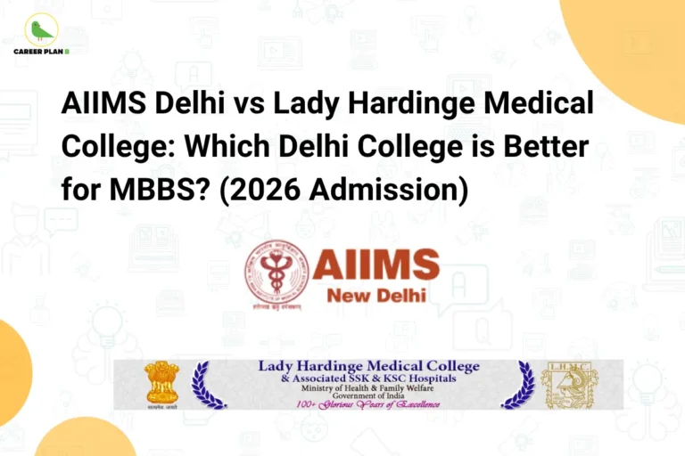 Career Plan B graphic comparing AIIMS Delhi and Lady Hardinge Medical College for MBBS admissions in 2026.