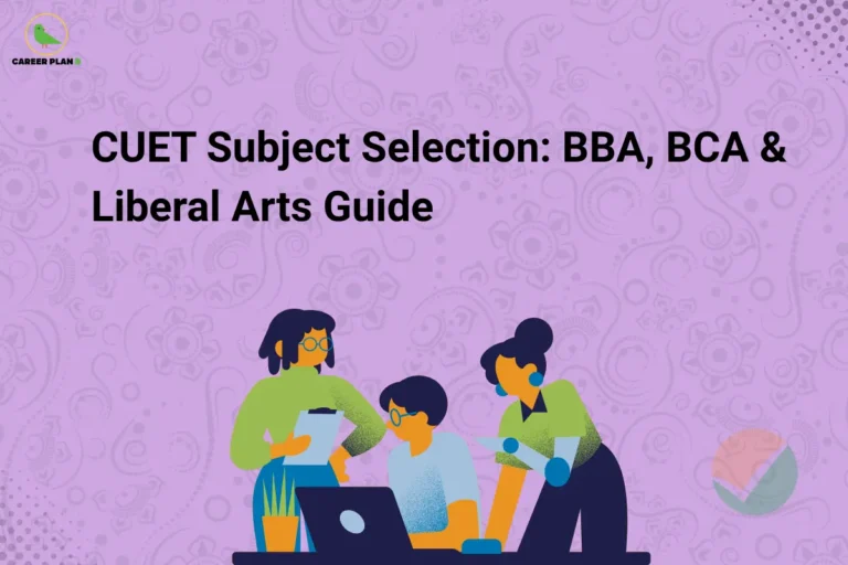 Career Plan B graphic showing CUET subject selection for BBA, BCA, and liberal arts programs, with students using a laptop.