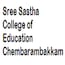 Sree Sastha College of Education, Chembarambakkam