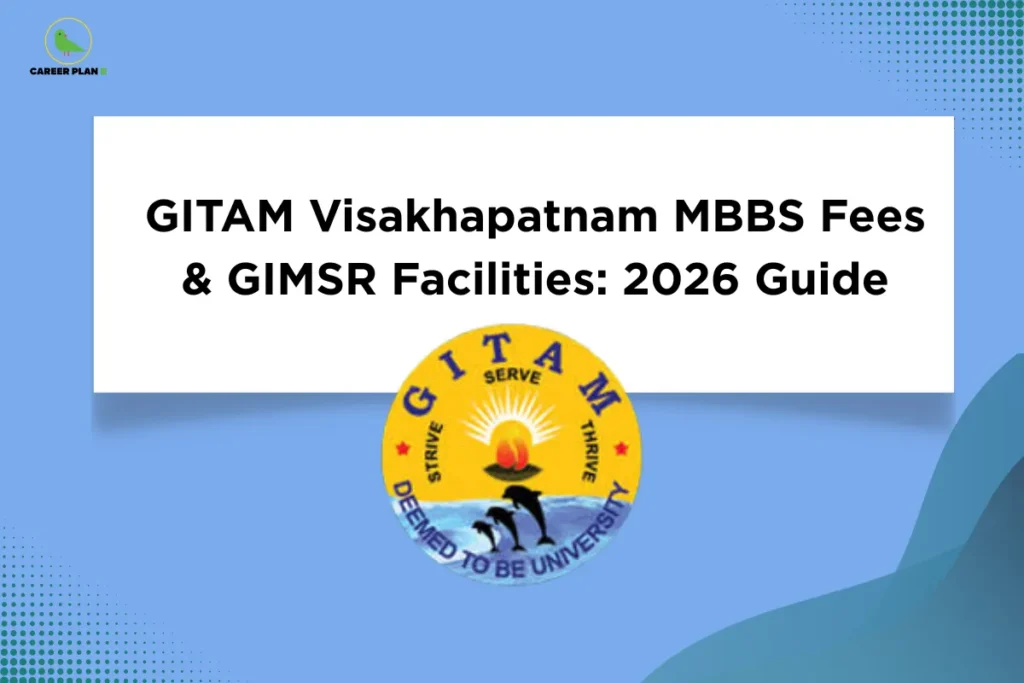 Banner titled "GITAM Visakhapatnam MBBS Fees & GIMSR Facilities: 2026 Guide" on a blue background, featuring the GITAM University logo, a white title panel, and the Career Plan B logo. Designed to provide information on MBBS fees, campus facilities, and infrastructure at GITAM Institute of Medical Sciences and Research (GIMSR), Visakhapatnam.
