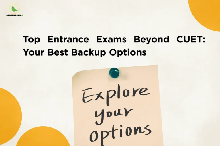 Career Plan B graphic titled “Top Entrance Exams Beyond CUET: Your Best Backup Options”, featuring a minimalist cream background, orange corner accents, and a pinned note reading “Explore your options.”