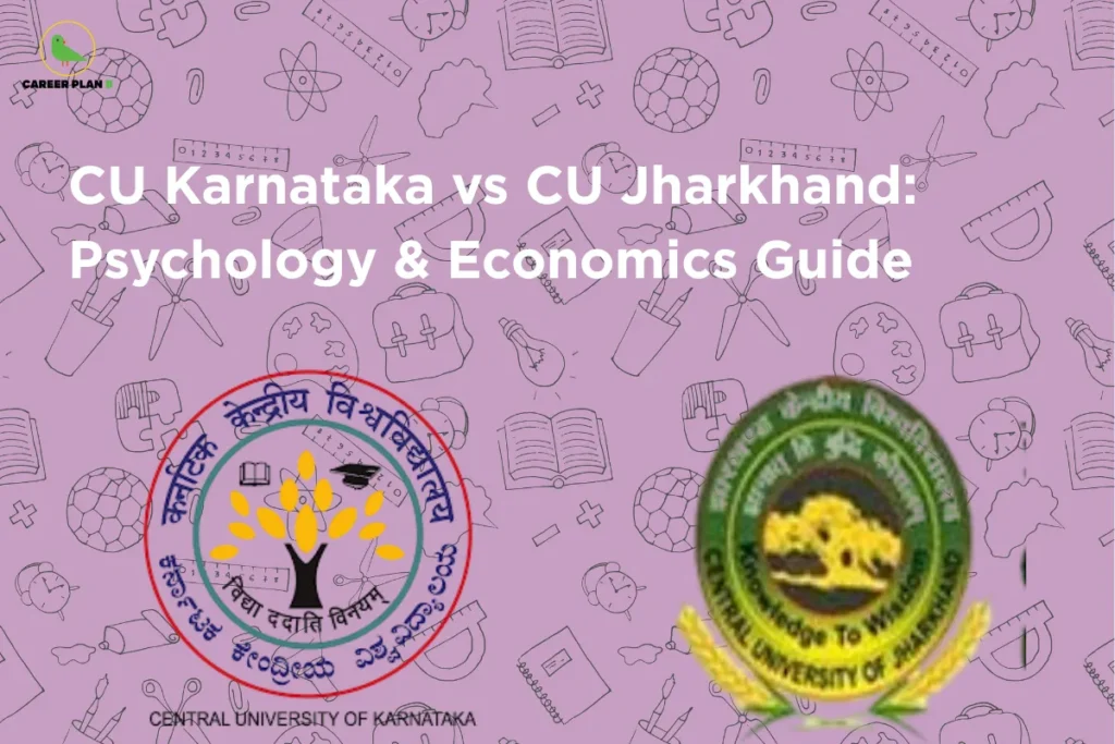 An infographic titled "CU Karnataka vs CU Jharkhand: Psychology & Economics Guide" featuring the Career Plan B logo. The graphic displays the official circular emblem of the Central University of Karnataka on the bottom left and the official circular emblem of the Central University of Jharkhand on the bottom right over a light purple background patterned with subtle educational doodles like clocks, books, and protractors.