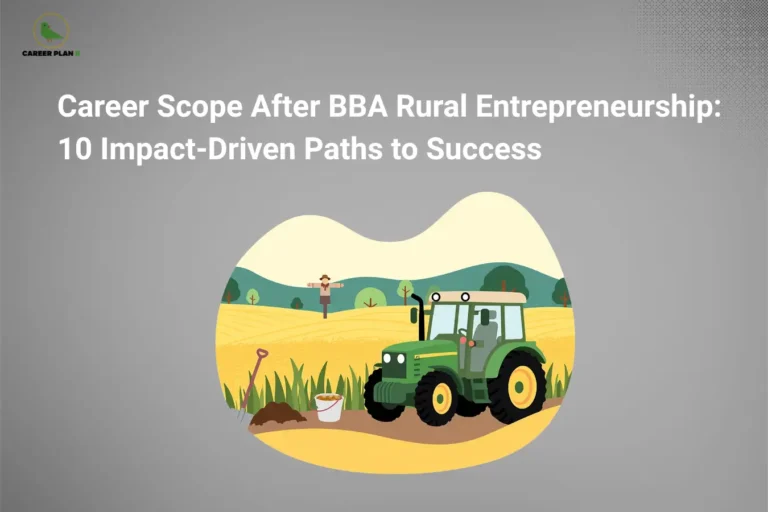 The Career Plan B logo appears in the top-left corner, featuring a green bird inside a yellow circle with the brand name below it. The image is titled "Career Scope After BBA Rural Entrepreneurship: 10 Impact-Driven Paths to Success" and features a tractor, farmland, farming tools, and a rural landscape, representing agriculture, rural innovation, entrepreneurship, and sustainable business opportunities.