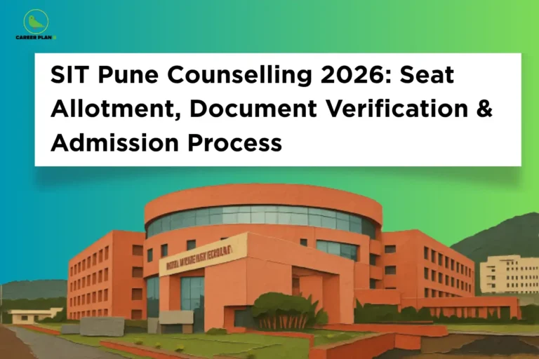 this image contains a career guidance banner titled “SIT Pune Counselling 2026: Seat Allotment, Document Verification & Admission Process” with the Career Plan B logo at top left, showing a modern campus building labeled “Symbiosis Institute of Technology” with greenery and pathways, representing counselling process, seat allocation, and admission steps for SIT Pune engineering programs