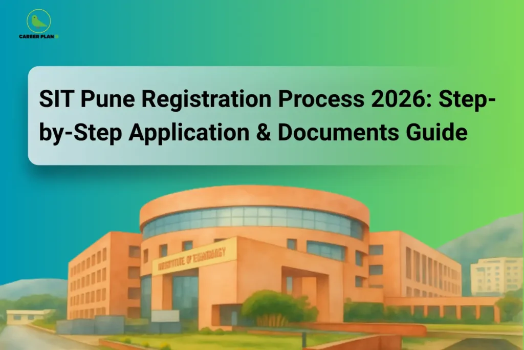 this image contains a career guidance banner titled “SIT Pune Registration Process 2026: Step-by-Step Application & Documents Guide” with the Career Plan B logo at top left, showing a modern campus building labeled “Institute of Technology” with greenery and pathways, representing the application process, document submission, and registration steps for SIT Pune B.Tech admissions