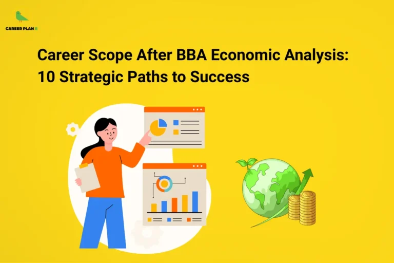 The Career Plan B logo, featuring a green bird inside a yellow circle with the brand name below it, appears in the top-left corner. The image is titled "Career Scope After BBA Economic Analysis: 10 Strategic Paths to Success" and shows a professional presenting economic charts alongside a globe with coins and an upward arrow, representing careers in economic analysis and financial growth.