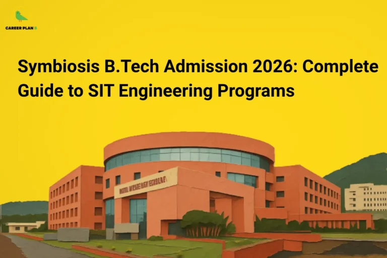 this image contains a career guidance banner titled “Symbiosis B.Tech Admission 2026: Complete Guide to SIT Engineering Programs” with the Career Plan B logo at top left, showing a modern campus building labeled “Institute of Technology” with greenery, pathways, and hills in the background, representing engineering admissions, programs, and academic opportunities at Symbiosis Institute of Technology