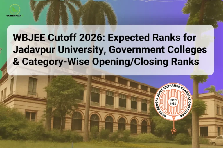 Career Plan B infographic titled "WBJEE Cutoff 2026: Expected Ranks for Jadavpur University, Government Colleges & Category-Wise Opening/Closing Ranks" featuring the Jadavpur University campus and the official WBJEEB logo.