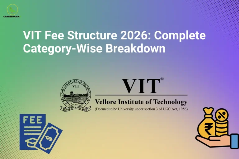 An infographic titled "VIT Fee Structure 2026: Complete Category-Wise Breakdown" featuring the Career Plan B logo. The graphic displays the official logo and seal of VIT (Vellore Institute of Technology) in the center, flanked by a blue fee statement icon on the bottom left and a hand holding a rupee money sack with a percentage coin icon on the bottom right, set against a green-to-purple gradient background.