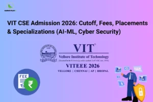 An infographic titled "VIT CSE Admission 2026: Cutoff, Fees, Placements & Specializations (AI-ML, Cyber Security)" featuring the Career Plan B logo. The graphic displays the official logo and seal of VIT (Vellore Institute of Technology) with "VITEEE 2026 VELLORE | CHENNAI | AP | BHOPAL" centered beneath it. A circular blue icon with a green rupee symbol and fee document is on the bottom left, while an illustration of a cyber security officer managing virtual security interfaces with a golden shield lock icon is on the bottom right, all set against a purple-to-pink gradient background.