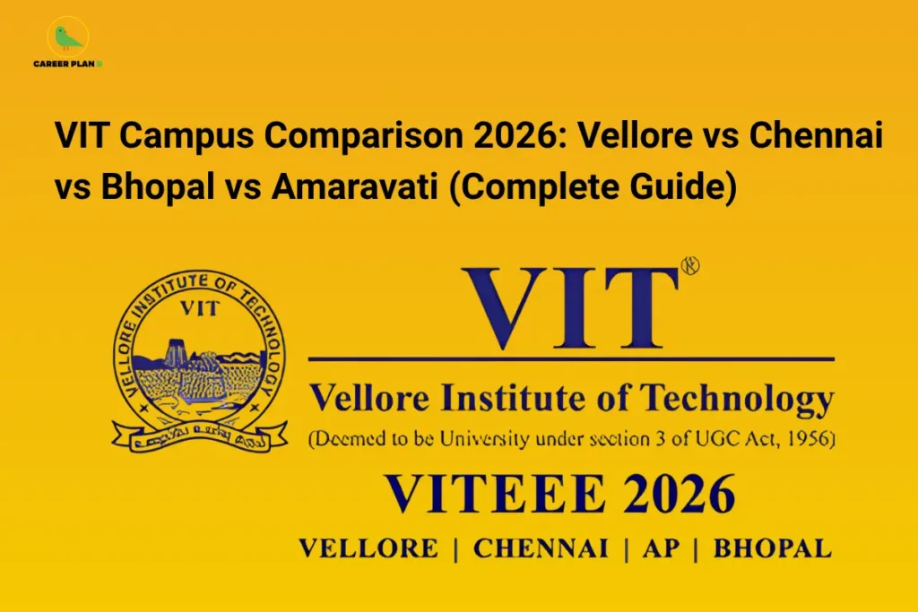 Infographic titled "VIT Campus Comparison 2026: Vellore vs Chennai vs Bhopal vs Amaravati (Complete Guide)" with the Career Plan B logo. The graphic features the large official logo and seal of VIT (Vellore Institute of Technology) in dark blue centered on a solid orange-yellow background, with "VITEEE 2026 VELLORE | CHENNAI | AP | BHOPAL" displayed below it.