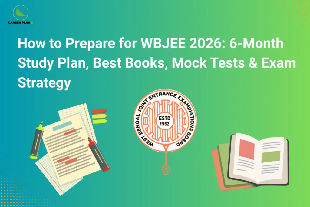 Career Plan B infographic titled "How to Prepare for WBJEE 2026: 6-Month Study Plan, Best Books, Mock Tests & Exam Strategy" featuring icons for highlighted notes, an open textbook, and the official WBJEEB logo.