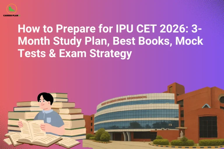 this image contains a career guidance banner titled “How to Prepare for IPU CET 2026: 3-Month Study Plan, Best Books, Mock Tests & Exam Strategy” with the Career Plan B logo at top left, showing a student reading surrounded by stacked books and a modern university building on the right, representing exam preparation, study planning, and entrance exam strategy for IPU CET 2026