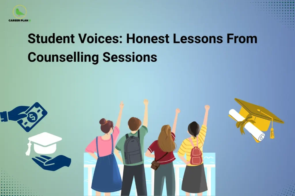 Banner by Career Plan B featuring its logo, titled "Student Voices: Honest Lessons From Counselling Sessions," with a group of students raising their hands, graduation symbols, and education-related icons, representing real student experiences, practical insights, and valuable lessons learned during college counselling and admission journeys.