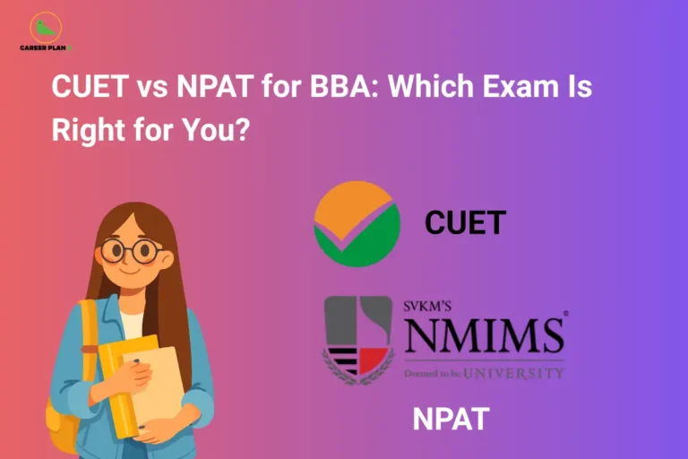 This image features a vibrant pink-to-purple gradient background with the “CAREER PLAN B” logo positioned in the top-left corner. The main headline, displayed prominently in large white text, reads: “CUET vs NPAT for BBA: Which Exam Is Right for You?” On the left side, an illustration of a student holding books and study materials represents aspiring BBA candidates evaluating their admission options. In the center-right section, the CUET symbol and the official “SVKM’s NMIMS Deemed to be University” logo are displayed, highlighting the comparison between the Common University Entrance Test (CUET) and the National Test for Programs After Twelfth (NPAT), which is conducted for admission to NMIMS undergraduate programs. The labels “CUET” and “NPAT” further emphasize the side-by-side comparison theme. Overall, the design highlights a guide aimed at helping students understand the differences between CUET and NPAT, including exam pattern, difficulty level, participating institutions, admission opportunities, eligibility criteria, and career pathways, enabling them to choose the most suitable entrance examination for pursuing a BBA degree.
